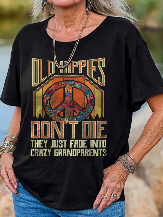 Women's Old Hippies Don't Die Print Crew Neck T-shirt