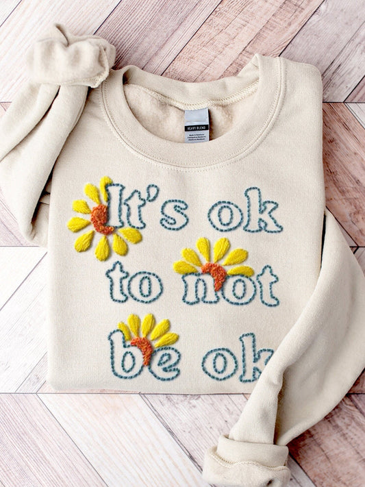 Comstylish It's Ok To Not Be Ok Daisies Embroidered Sweatshirt