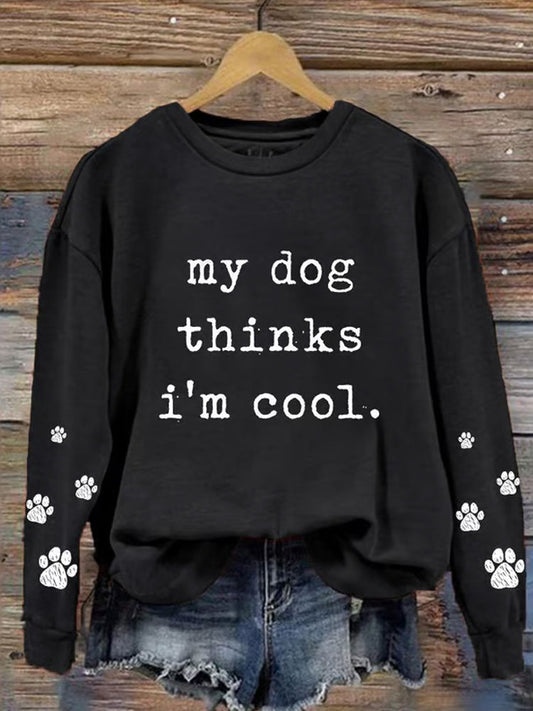 Comstylish Women's My Dog Thinks I'm Cool Crew Neck Sweatshirt