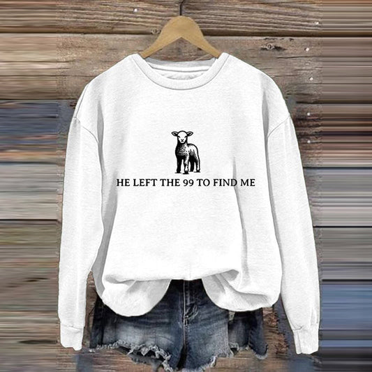 Comstylish Women's He Left The 99 To Find Me Print Round Neck Sweatshirt