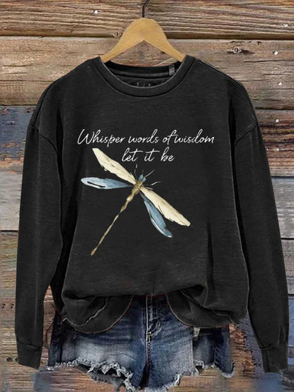 Comstylish Whisper Words Of Wisdom Let It Be Dragonfly Casual Sweatshirt